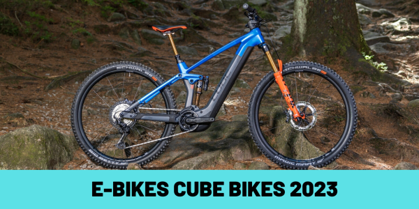 E-Bikes Cube Bikes 2023. Prestaciones y precio exclusivas